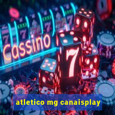 atletico mg canaisplay